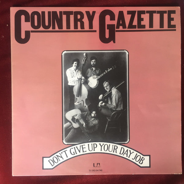 Country Gazette : Don't Give Up Your Day Job (LP, Album)