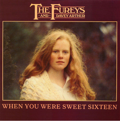 The Fureys & Davey Arthur : When You Were Sweet Sixteen (LP, Album)