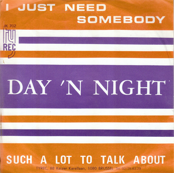 Day'n Night : I Just Need Somebody / Such A Lot To Talk About (7", Single)