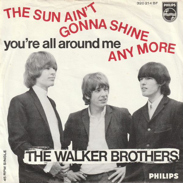 The Walker Brothers : The Sun Ain't Gonna Shine Any More (7", Single, Mono, Pap)