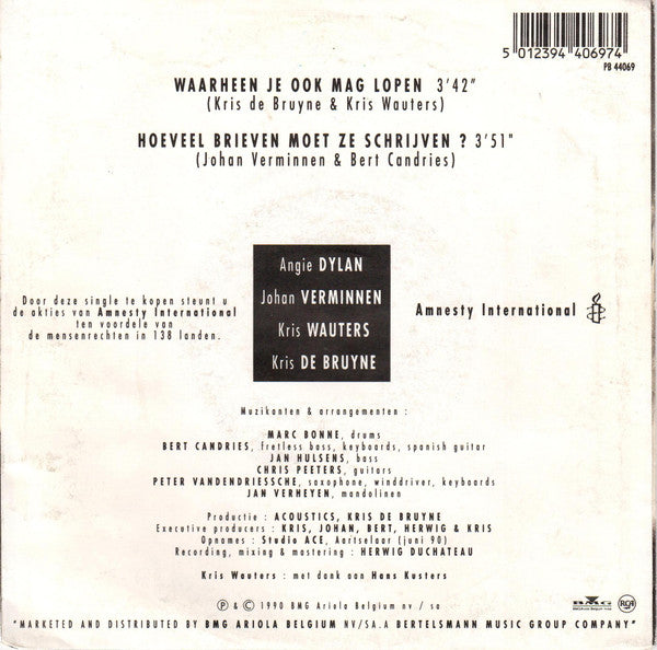 Angie Dylan, Johan Verminnen, Kris Wauters, Kris De Bruyne : Waarheen Je Ook Mag Lopen - Hoeveel Brieven Moet Ze Schrijven (7", Single)