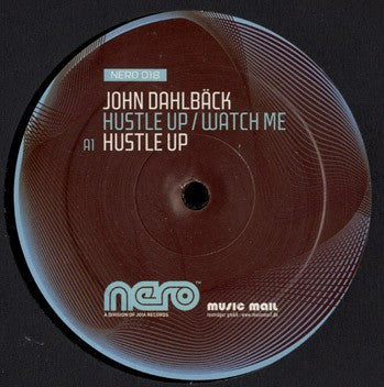 John Dahlbäck : Hustle Up / Watch Me (12")