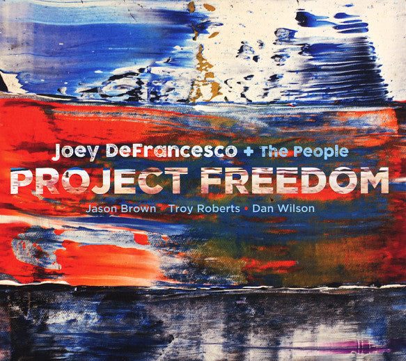 Joey DeFrancesco + The People : Project Freedom (CD, Album)