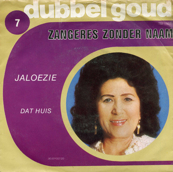 Zangeres Zonder Naam : Jalouzie / Dat Huis (7", Single)