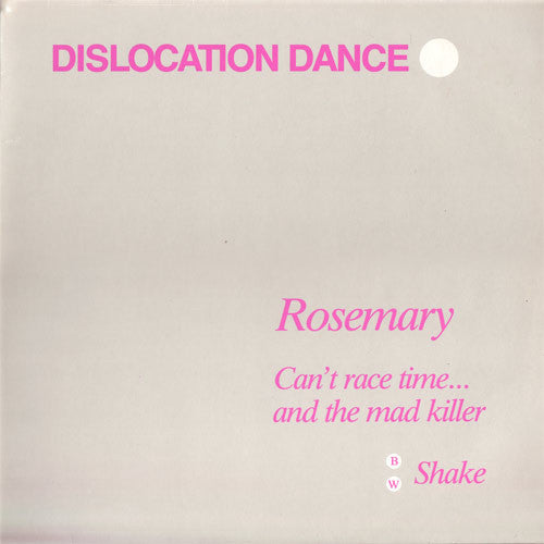 Dislocation Dance : Rosemary (12")
