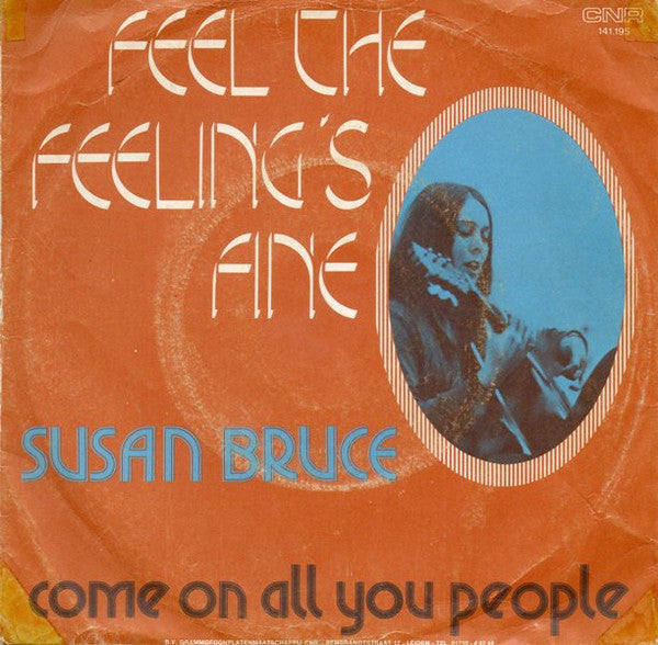 Susan Bruce : Feel The Feeling's Fine (7", Single)