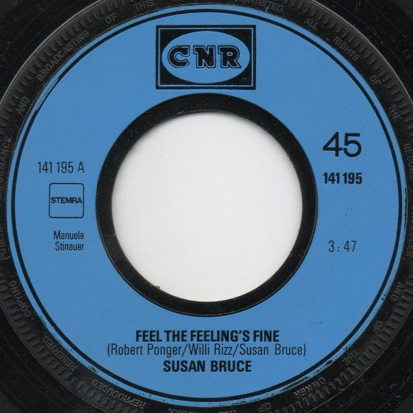 Susan Bruce : Feel The Feeling's Fine (7", Single)