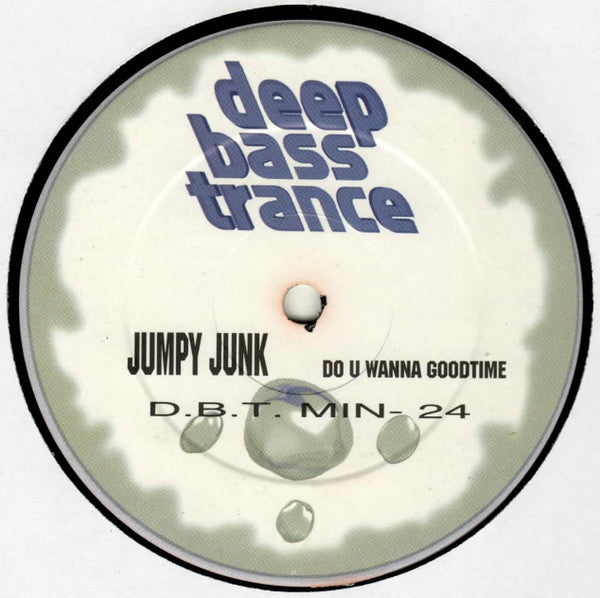 Jumpy Junk : Do U Wanna Goodtime? (12")