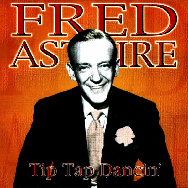 Fred Astaire : Tip Tap Dancin (CD, Comp)