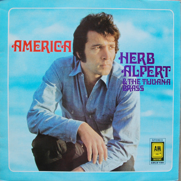 Herb Alpert & The Tijuana Brass : America (LP, Comp, RE)