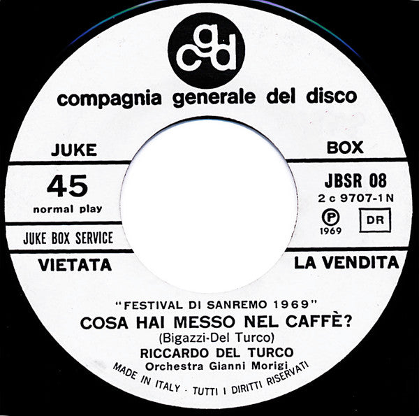 Riccardo Del Turco / Gigliola Cinquetti : Cosa Hai Messo Nel Caffè? / La Pioggia (7", Jukebox)