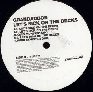 Grandadbob : Let's Sick On The Decks (12", Single)