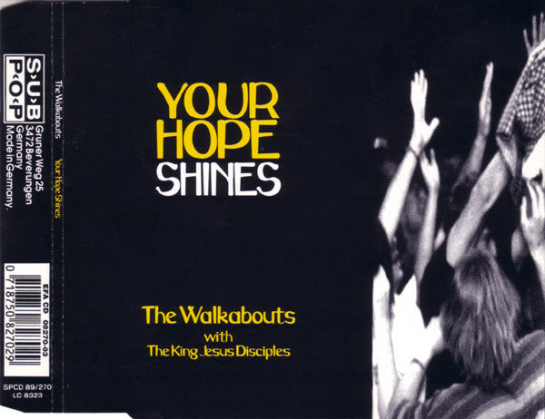 The Walkabouts With The King Jesus Disciples : Your Hope Shines (CD, Single)
