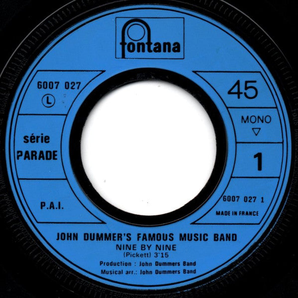 John Dummer's Famous Music Band : Nine By Nine (7", Single, Mono, RE)