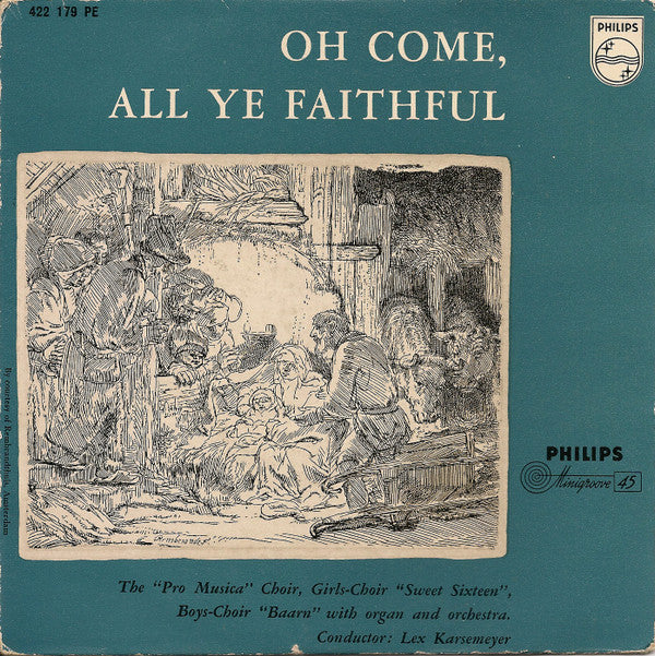 The Pro Musica Choir*, Girls-Choir Sweet Sixteen*, Boys-Choir Baarn* : Oh Come, All Ye Faithful (7", EP)