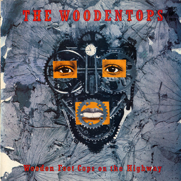 The Woodentops : Wooden Foot Cops On The Highway (LP, Album)