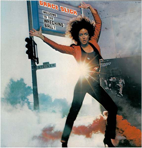 Grace Slick : Welcome To The Wrecking Ball! (LP, Album, Gat)