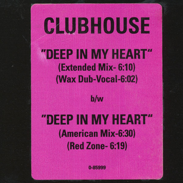 Clubhouse* : Deep In My Heart (12")