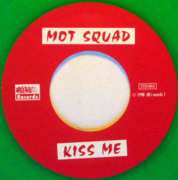 Mot Squad : I Feel Love / Kiss Me (7", Single, Gre)