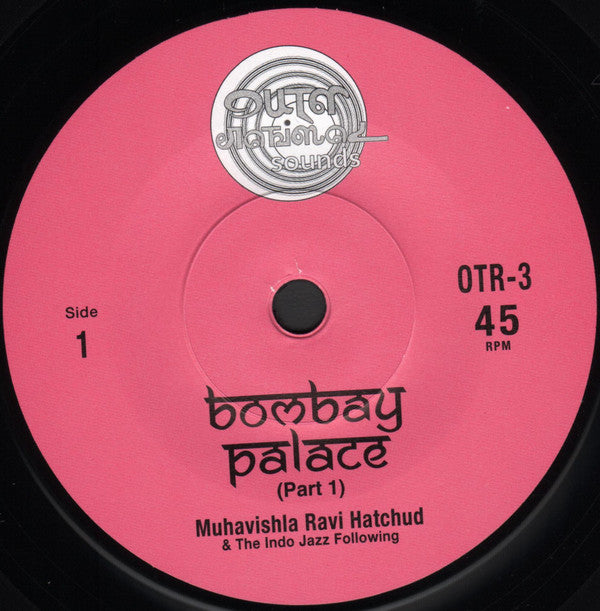 Muhavishla Ravi Hatchud & The Indo Jazz Following : Bombay Palace (7", Single, Num)