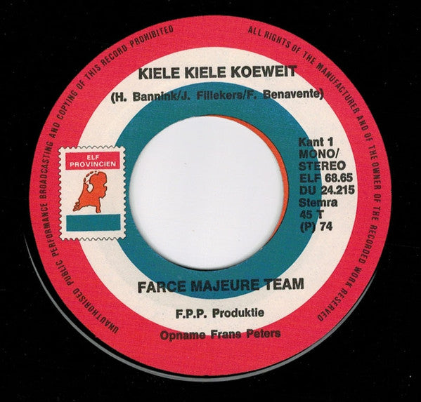 Farce Majeure : Kiele Kiele Koeweit / Doe 't Voor Het Te Laat Is (7")