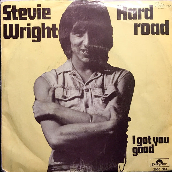 Stevie Wright : Hard Road /  I Got You Good (7", Single)