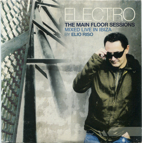 Elio Riso : Electro (The Main Floor Sessions) (CD, Mixed)