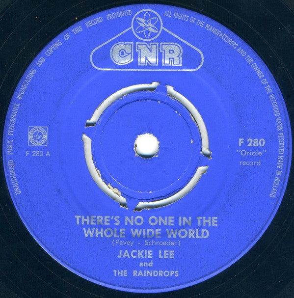 Jackie Lee (2) And The Raindrops (2) : There's No One In The Whole Wide World (7", Single)