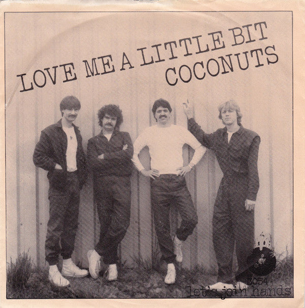 Coconuts (2) : Love Me A Little Bit (7", Single)
