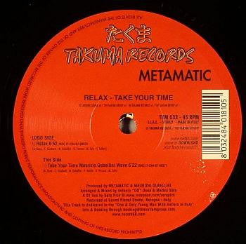 Metamatic : Relax / Take Your Time (12")