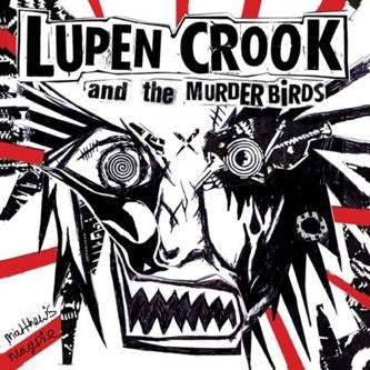 Lupen Crook & The Murderbirds : Matthew's Magpie (7", EP)
