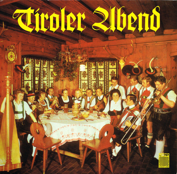 Geschwister Gundolf, Der Trachtenverein Nordkettler Rum : Tiroler Abend (LP)