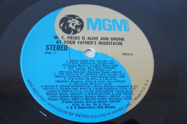 Your Father's Mustache : W.C. Fields Is Alive And Drunk At Your Father's Mustache (LP, Album)