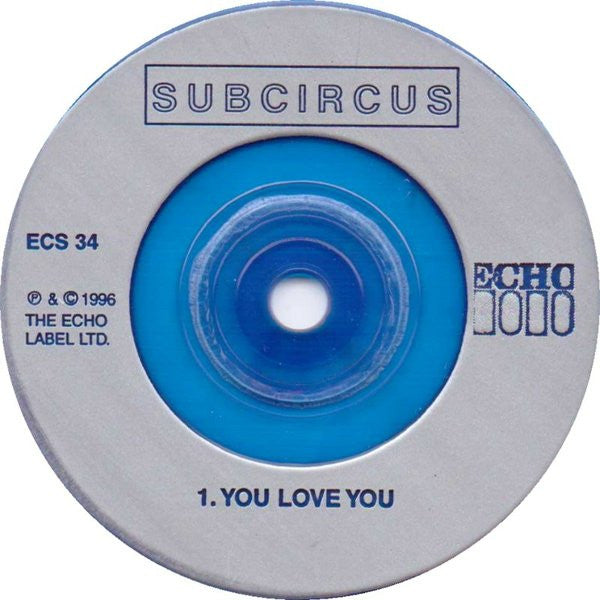 Subcircus : You Love You (7", Single, Blu)
