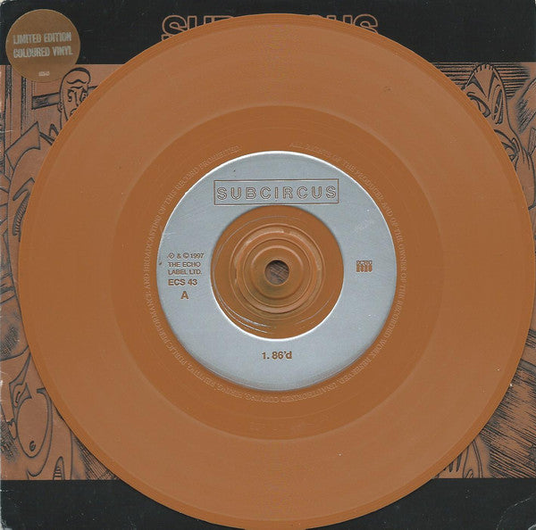 Subcircus : 86'd (7", Single, Ltd, Bro)