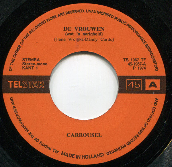 Carrousel (4) : De Vrouwen (Wat 'N Narigheid) / Geef Je Hand En Dans Met Mij! (7", Single)