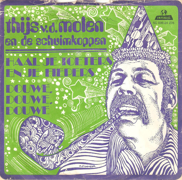 Thijs Van Der Molen En De Schuimkoppen : Haal Je Toeters En Fiepers / Douwe, Douwe, Douwe (7", Single)