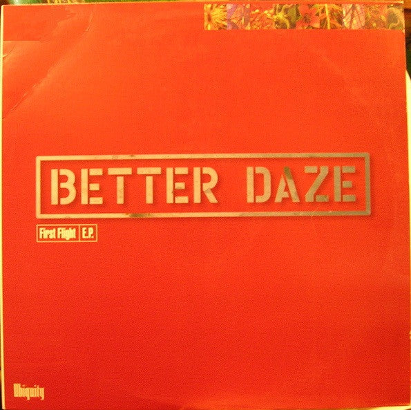 Better Daze : First Flight E.P. (12", EP)