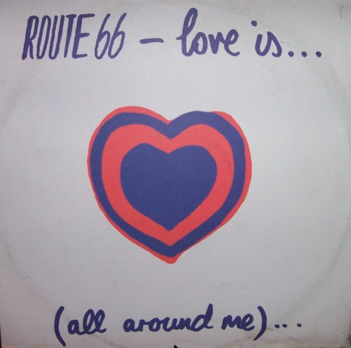 Route 66 : Love Is... (All Around Me)... (12")