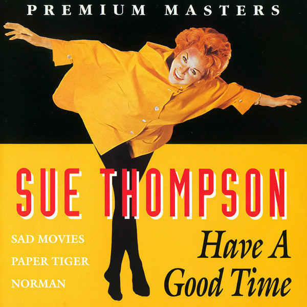 Sue Thompson : Have A Good Time (CD, Comp, RE)