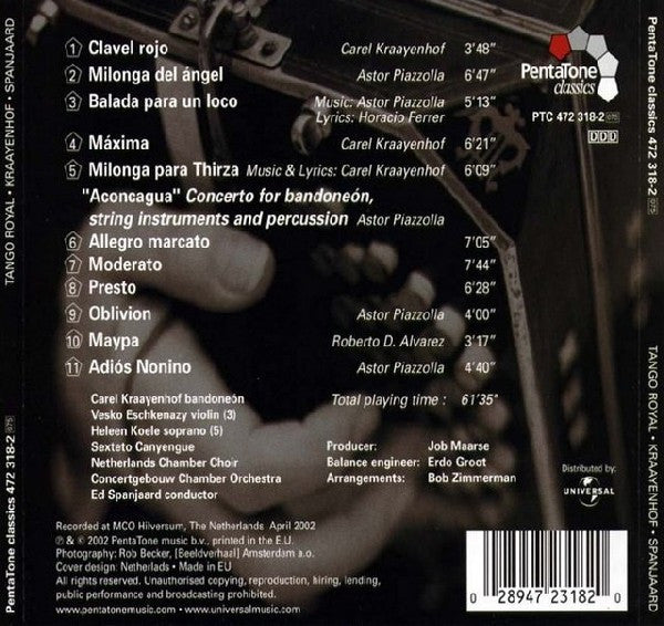 Carel Kraayenhof, Sexteto Canyengue, Concertgebouw Chamber Orchestra, Nederlands Kamerkoor, Ed Spanjaard : Tango Royal (CD, Album)
