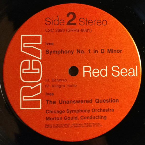 Morton Gould Conducting The Chicago Symphony Orchestra - Charles Ives : Symphony No. 1 / The Unanswered Question / Variations On "America" (Schuman Orchestration) (LP, RP)