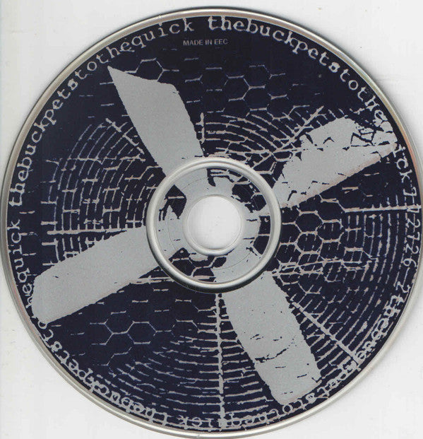 The Buck Pets : To The Quick (CD, Album)