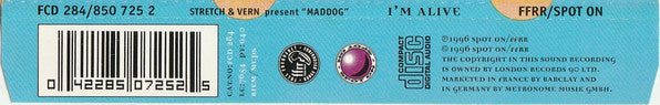 Stretch & Vern Present Maddog : I'm Alive (CD, Single)