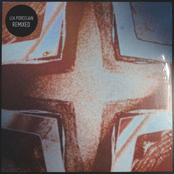 Lea Porcelain : Remixed (12", Single)