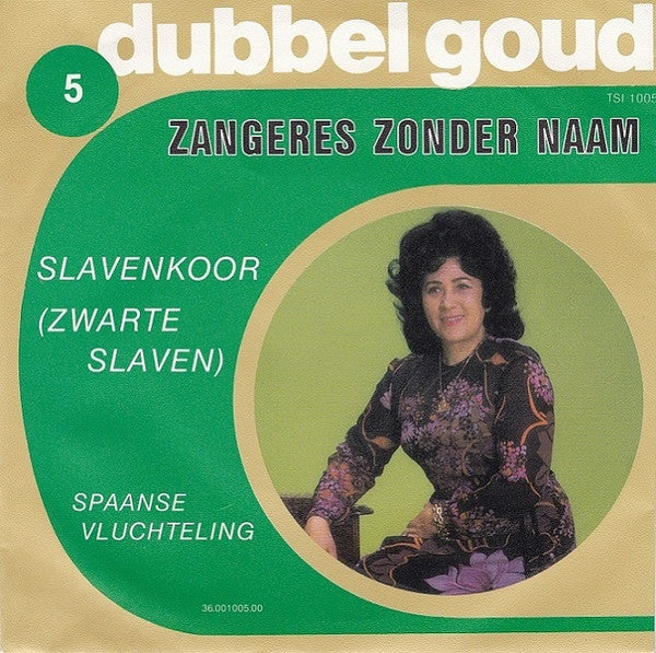Zangeres Zonder Naam : Slavenkoor (Zwarte Slaven) (7", Single)