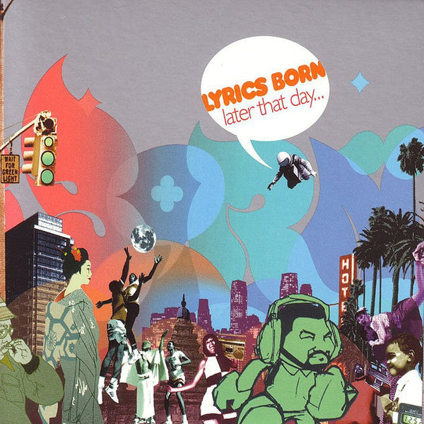 Lyrics Born : Later That Day... (2xLP, Album, Dlx, Ltd, RE, Gre)