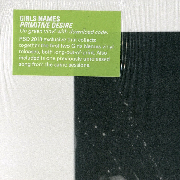 Girls Names : Primitive Desire (12", RSD, Comp, Ltd, Gre)