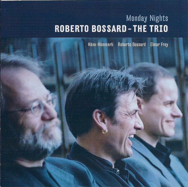 Roberto Bossard - The Trio : Monday Nights (CD, Album)