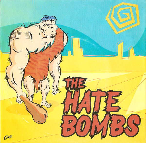 The Hate Bombs : What A Woman Wants (7")